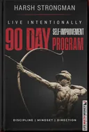 Live Intentionally: 90-Day Self-Improvement Program, by Harsh Strongman